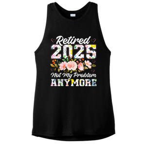 Retirement 2025 Women Retired 2025 Not My Problem Anymore Ladies PosiCharge Tri-Blend Wicking Tank