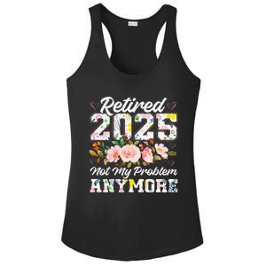 Retirement 2025 Women Retired 2025 Not My Problem Anymore Ladies PosiCharge Competitor Racerback Tank