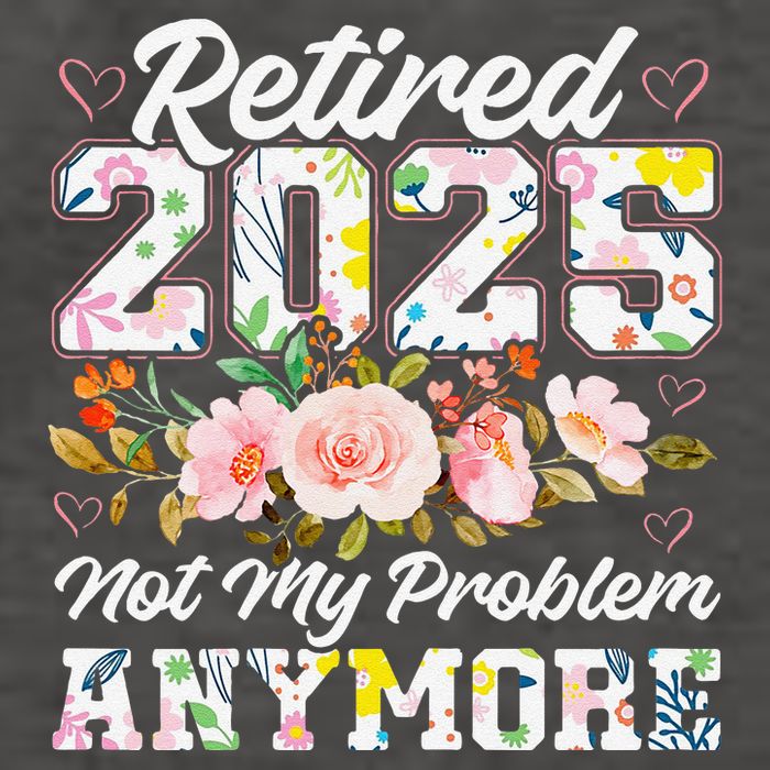 Retirement 2025 Women Retired 2025 Not My Problem Anymore Vector Backpack
