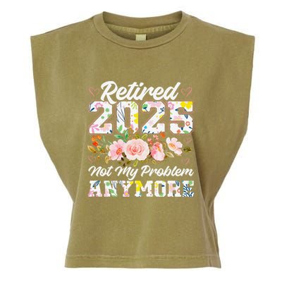 Retirement 2025 Women Retired 2025 Not My Problem Anymore Garment-Dyed Women's Muscle Tee