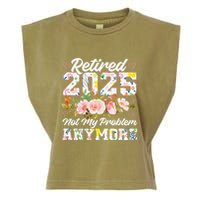 Retirement 2025 Women Retired 2025 Not My Problem Anymore Garment-Dyed Women's Muscle Tee