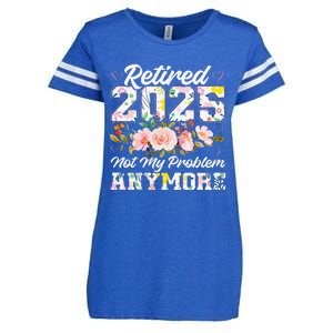 Retirement 2025 Women Retired 2025 Not My Problem Anymore Enza Ladies Jersey Football T-Shirt