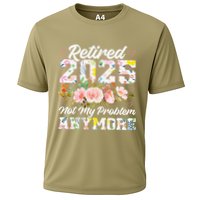 Retirement 2025 Women Retired 2025 Not My Problem Anymore Cooling Performance Crew T-Shirt