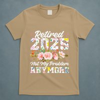 Retirement 2025 Women Retired 2025 Not My Problem Anymore T-Shirt