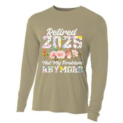 Retirement 2025 Women Retired 2025 Not My Problem Anymore Cooling Performance Long Sleeve Crew