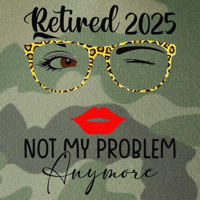 Retirement 2025 Women Retired 2025 Not My Problem Anymore Legacy Tie Dye Trucker Hat