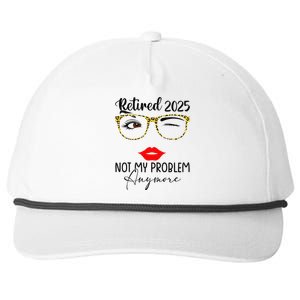 Retirement 2025 Women Retired 2025 Not My Problem Anymore Snapback Five-Panel Rope Hat