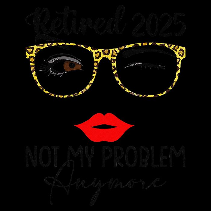 Retirement 2025 Women Retired 2025 Not My Problem Anymore 16 in Basic Backpack