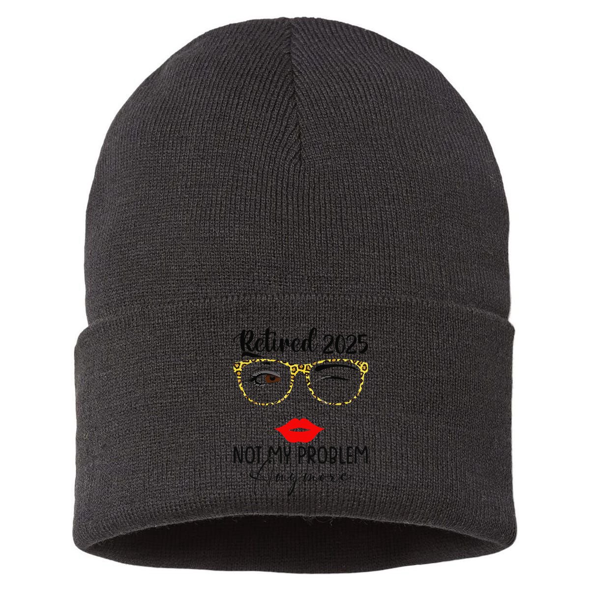 Retirement 2025 Women Retired 2025 Not My Problem Anymore Sustainable Knit Beanie