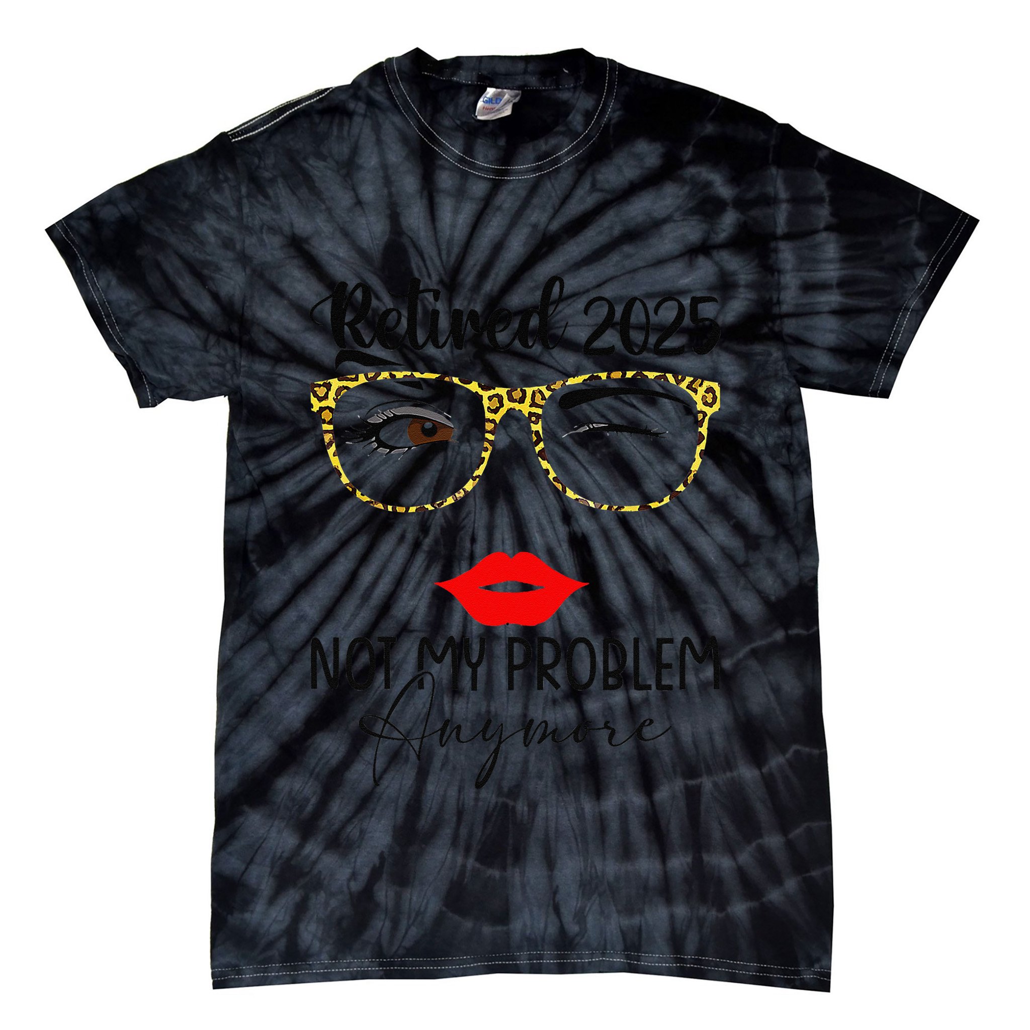 Retirement 2025 Women Retired 2025 Not My Problem Anymore Tie-Dye T-Shirt