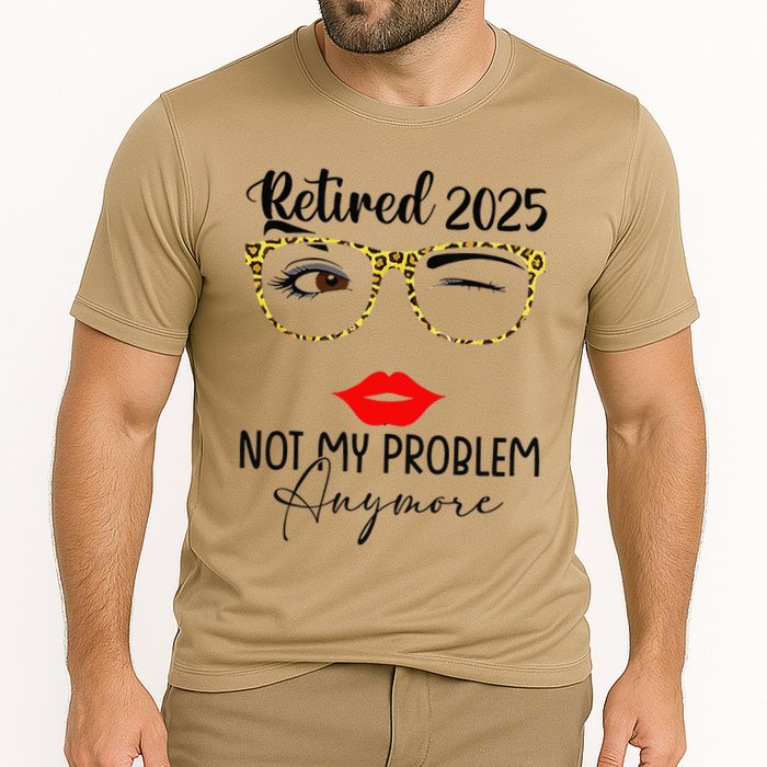 Retirement 2025 Women Retired 2025 Not My Problem Anymore Cooling Performance Crew T-Shirt