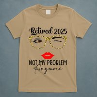 Retirement 2025 Women Retired 2025 Not My Problem Anymore T-Shirt