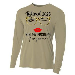 Retirement 2025 Women Retired 2025 Not My Problem Anymore Cooling Performance Long Sleeve Crew