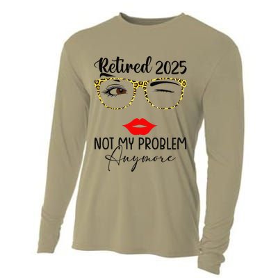 Retirement 2025 Women Retired 2025 Not My Problem Anymore Cooling Performance Long Sleeve Crew