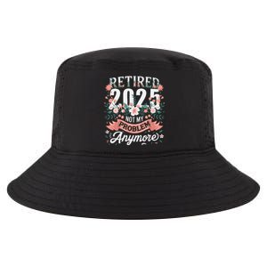 Retirement 2025 Women Retired 2025 Not My Problem Anymore Cool Comfort Performance Bucket Hat