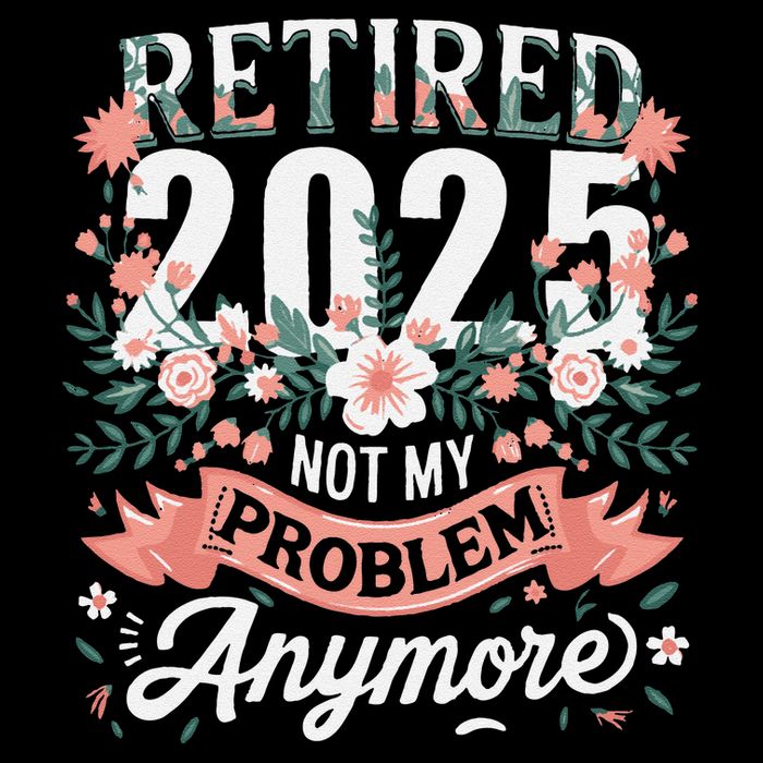 Retirement 2025 Women Retired 2025 Not My Problem Anymore Sustainable Bucket Hat