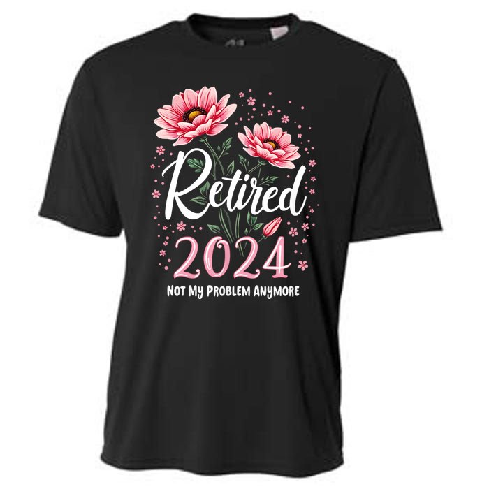 Retirement 2024 Women Retired 2024 Not My Problem Anymore Cooling Performance Crew T-Shirt