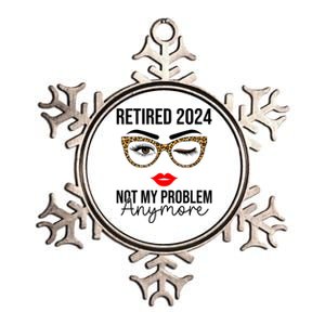 Retirement 2024 Women Retired 2024 Not My Problem Anymore Metallic Star Ornament