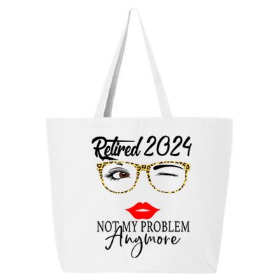 Retirement 2024 Wo Retired 2024 Not My Problem Anymore 25L Jumbo Tote