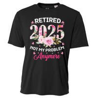 Retirement 2025 Women Retired 2025 Not My Problem Anymore Love Cooling Performance Crew T-Shirt