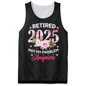 Retirement 2025 Women Retired 2025 Not My Problem Anymore Love Mesh Reversible Basketball Jersey Tank