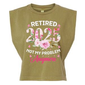 Retirement 2025 Women Retired 2025 Not My Problem Anymore Love Garment-Dyed Women's Muscle Tee