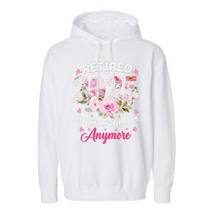 Retirement 2025 Women Retired 2025 Not My Problem Anymore Love Garment-Dyed Fleece Hoodie