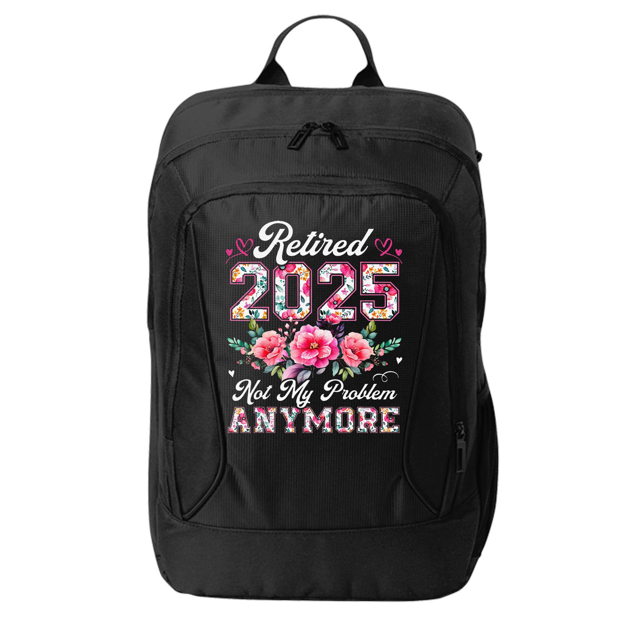 Retirement 2025 Women Retired 2025 Not My Problem Anymore Gift City Backpack