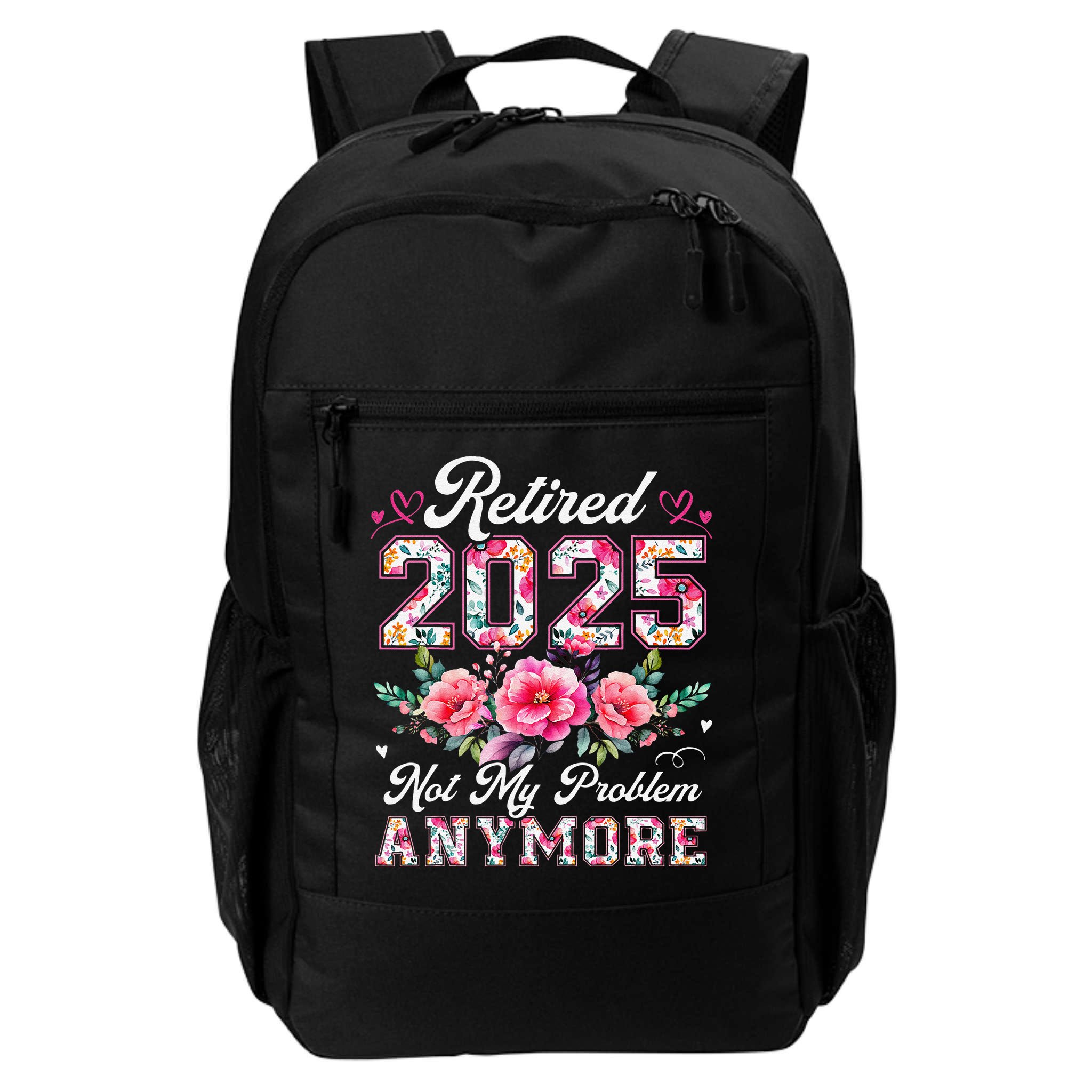 Retirement 2025 Women Retired 2025 Not My Problem Anymore Gift Backpack