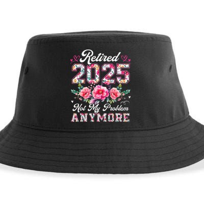 Retirement 2025 Women Retired 2025 Not My Problem Anymore Gift Sustainable Bucket Hat