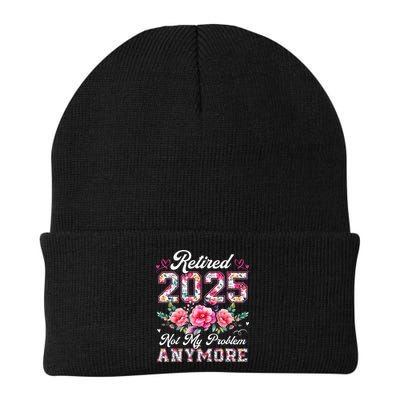 Retirement 2025 Women Retired 2025 Not My Problem Anymore Gift Beanie