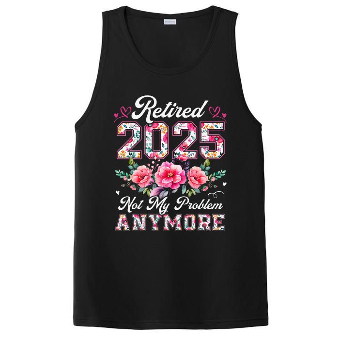 Retirement 2025 Women Retired 2025 Not My Problem Anymore Gift PosiCharge Competitor Tank