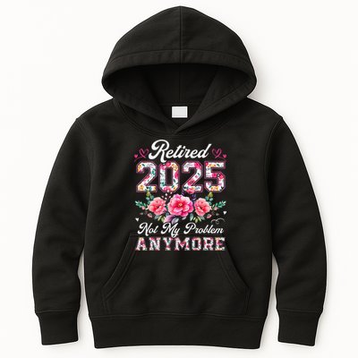 Retirement 2025 Women Retired 2025 Not My Problem Anymore Gift Kids Hoodie