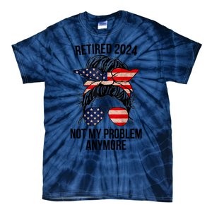 Retirement 2024 Women Retired 2024 Not My Problem Anymore Messy Bun Us Flag Tie-Dye T-Shirt