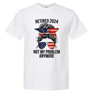 Retirement 2024 Women Retired 2024 Not My Problem Anymore Messy Bun Us Flag Garment-Dyed Heavyweight T-Shirt