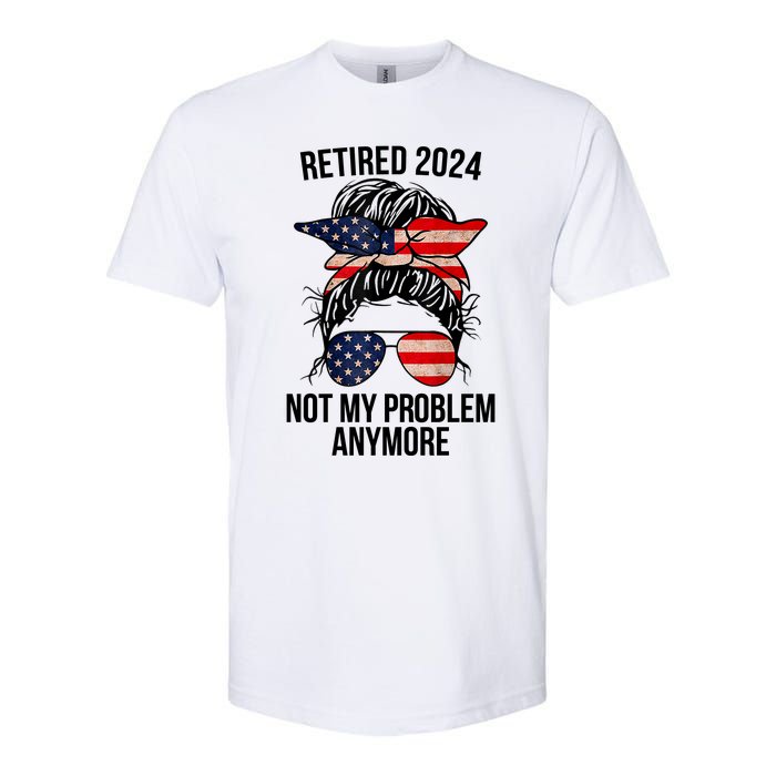 Retirement 2024 Women Retired 2024 Not My Problem Anymore Messy Bun Us Flag Softstyle CVC T-Shirt