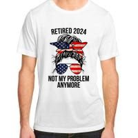 Retirement 2024 Women Retired 2024 Not My Problem Anymore Messy Bun Us Flag Adult ChromaSoft Performance T-Shirt