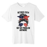 Retirement 2024 Women Retired 2024 Not My Problem Anymore Messy Bun Us Flag Tall Fusion ChromaSoft Performance T-Shirt