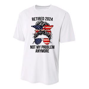 Retirement 2024 Women Retired 2024 Not My Problem Anymore Messy Bun Us Flag Performance Sprint T-Shirt