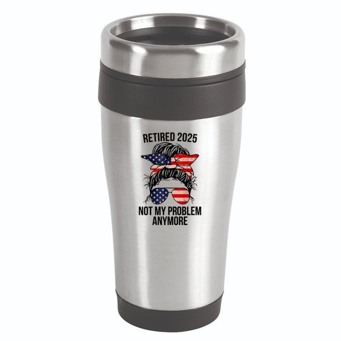 Retirement 2025 Women Retired 2025 Not My Problem Anymore Messy Bun Us Flag 16oz Travel Tumbler