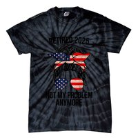 Retirement 2025 Women Retired 2025 Not My Problem Anymore Messy Bun Us Flag Tie-Dye T-Shirt