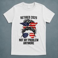 Retirement 2025 Women Retired 2025 Not My Problem Anymore Messy Bun Us Flag T-Shirt