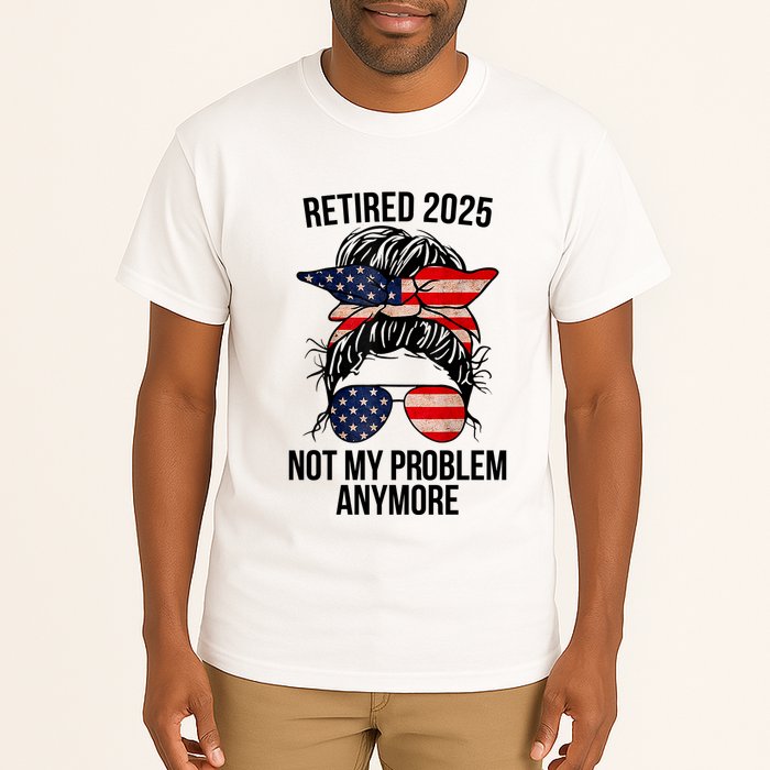 Retirement 2025 Women Retired 2025 Not My Problem Anymore Messy Bun Us Flag Tall T-Shirt