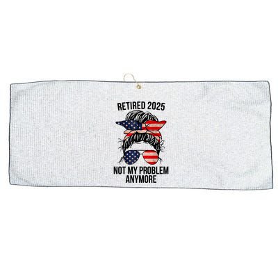 Retirement 2025 Women Retired 2025 Not My Problem Anymore Messy Bun Us Flag Large Microfiber Waffle Golf Towel