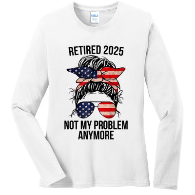 Retirement 2025 Women Retired 2025 Not My Problem Anymore Messy Bun Us Flag Ladies Long Sleeve Shirt