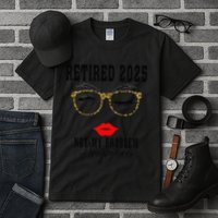 Retirement 2025 Women Retired 2025 Not My Problem Anymore Tall T-Shirt