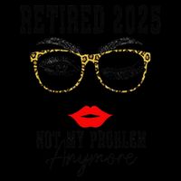 Retirement 2025 Women Retired 2025 Not My Problem Anymore Bucket Hat
