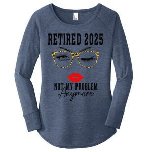 Retirement 2025 Women Retired 2025 Not My Problem Anymore Women's Perfect Tri Tunic Long Sleeve Shirt