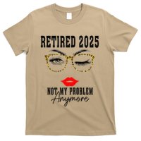 Retirement 2025 Women Retired 2025 Not My Problem Anymore T-Shirt