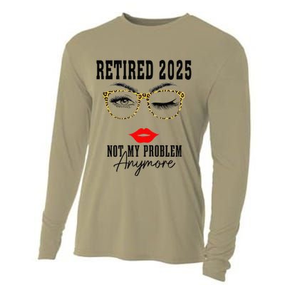 Retirement 2025 Women Retired 2025 Not My Problem Anymore Cooling Performance Long Sleeve Crew